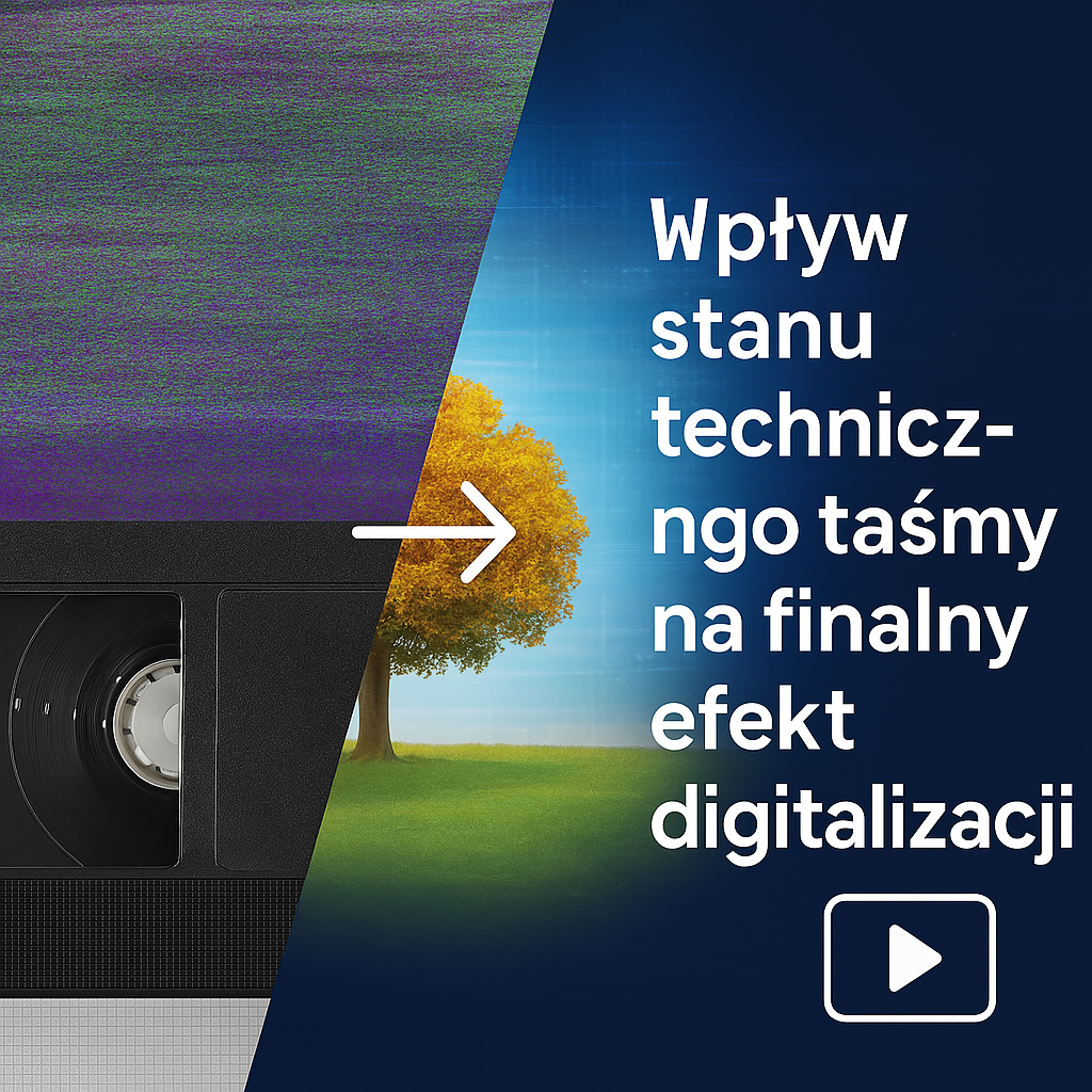 Jaki jest wpływ stanu technicznego taśmy w kasetach wideo na finalny efekt digitalizacji?
